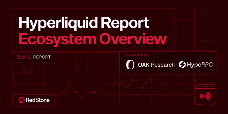 Hyperliquid Report: HyperEVM, HIP-3, HyperCore and The Ultimate Ecosystem Overview